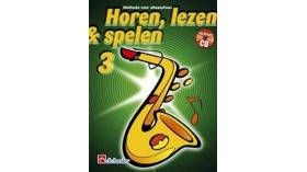 Methode voor altsaxofoon - horen, lezen & spelen 3