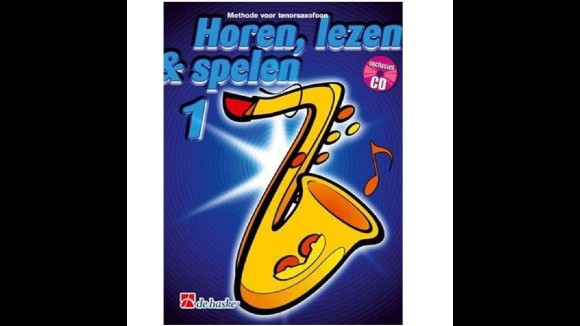 Methode voor tenorsaxofoon - horen, lezen & spelen