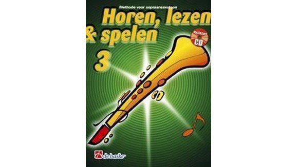 Methode voor sopraansaxofoon - horen, lezen & spelen 3