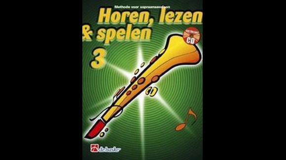 Methode voor sopraansaxofoon - horen, lezen & spelen 3
