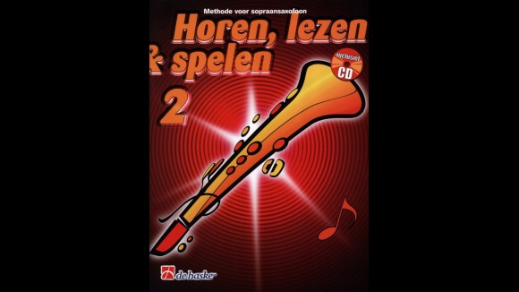 Methode voor sopraansaxofoon - horen, lezen & spelen 2