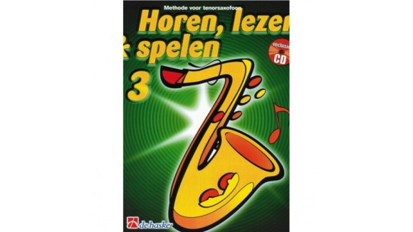 Methode voor tenorsaxofoon - horen, lezen & spelen 3