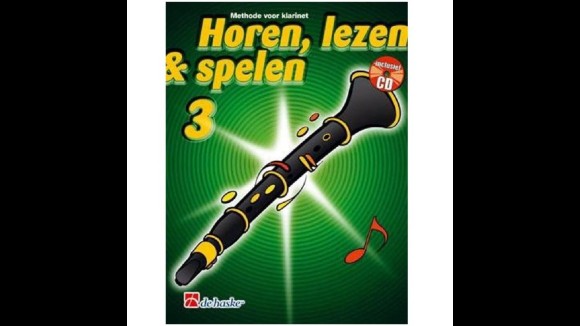 Methode voor klarinet - horen, lezen & spelen 3